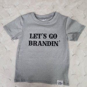 Let's Go Brandin' T-Shirt